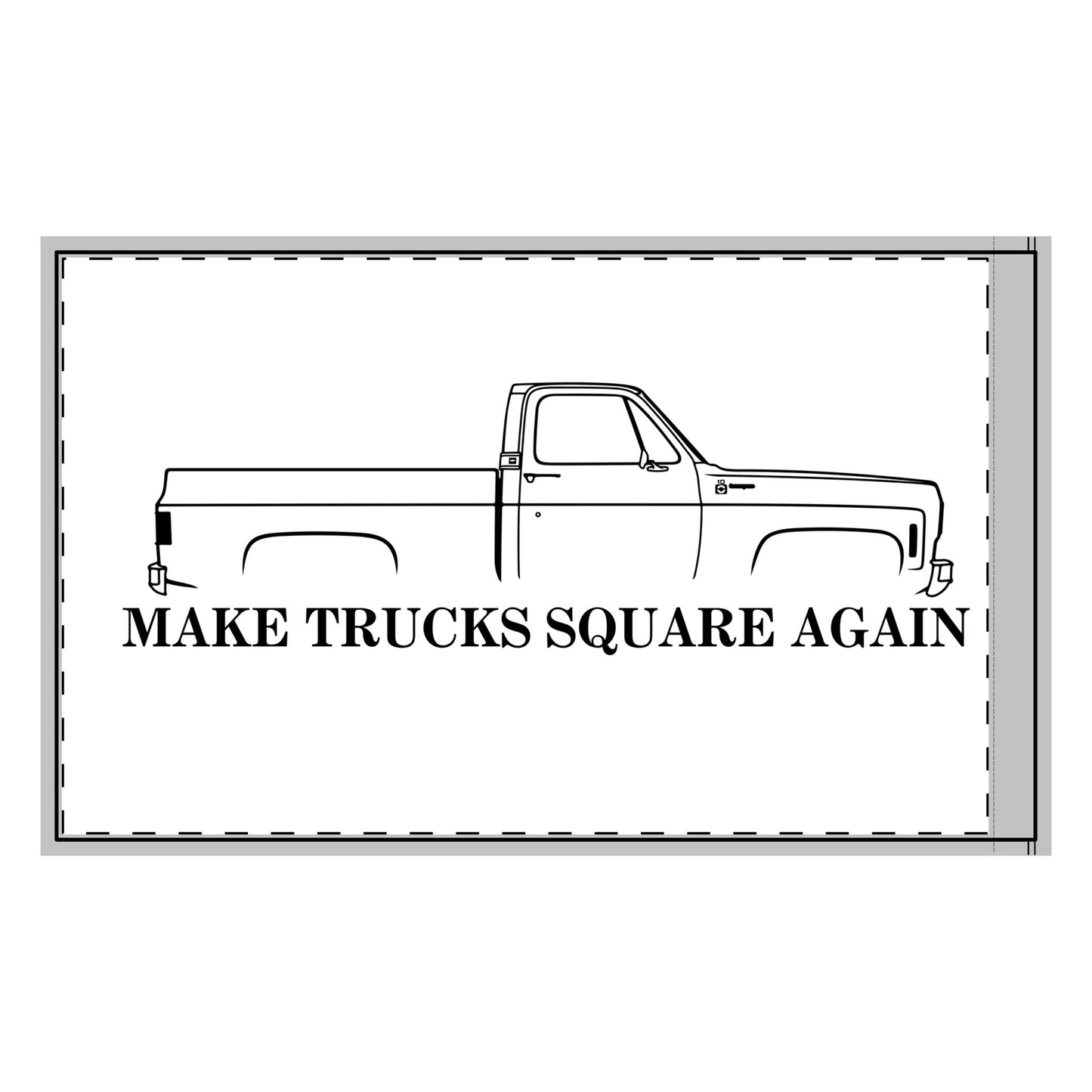 Make Trucks Square Again Double-Sided Flag - WHITE