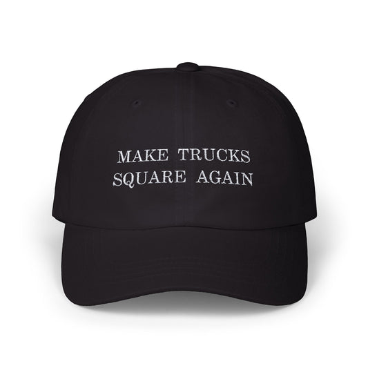 Make Trucks Square Again Classic Dad Cap - Casual Style for Truck Lovers